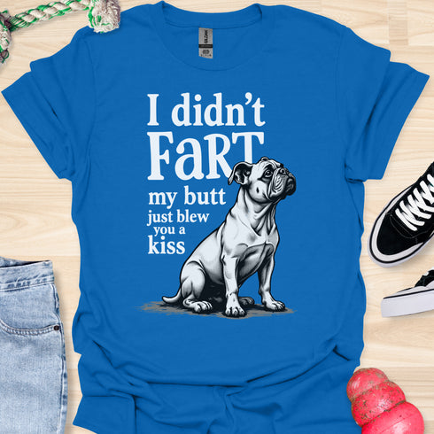 I didn’t fart, my butt just blew a kiss - V10 - Obedient and Cute T-Shirt